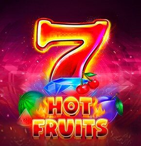 7 & Hot Fruits